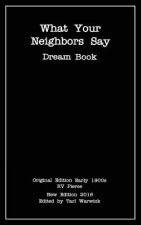 What Your Neighbors Say: Dream Book