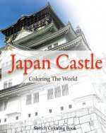 Japan Castle Coloring The World: Sketch Coloring Book