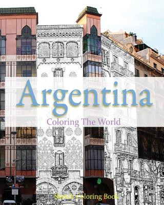 Argentina Coloring The World: Sketch Coloring Book
