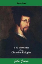 Institutes of the Christian Religion (Book Two)