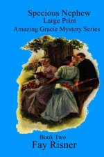 Specious Nephew: Amazing Gracie Mystery Series