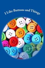 I Like Buttons and Things: Buttons and Stories