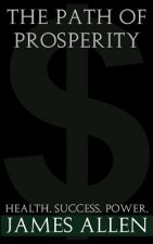 The Path Of Prosperity: The way to true riches
