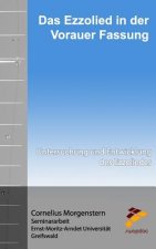 Das Ezzolied in der Vorauer Fassung: Untersuchung und Entwicklung des Ezzoliedes