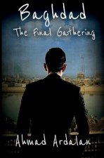Baghdad: The Final Gathering