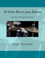 20 Solos Breves para Batería: Solos Progresivos