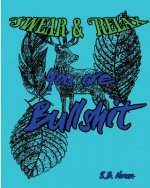 Swear & Relax: You are Bullshit