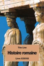 Histoire romaine: Livre XXXVIII