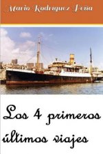 Los 4 primeros últimos viajes