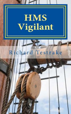 HMS Vigilant: A Charles Mullins novel