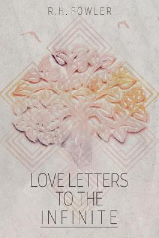 Love Letters To The Infinite