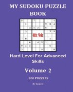 My Sudoku Puzzle Book: Hard Level For Advanced Skills V2