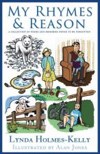 My Rhymes and Reason: A collection of poems and memories never to be forgotten