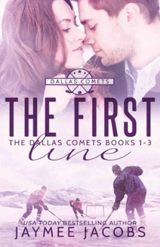 The First Line: The Dallas Comets Books 1-3