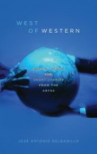 West of Western: Essays, Poems, and Short Stories from the Abyss