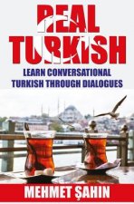 Real Turkish: Learn Conversational Turkish Through Dialogues