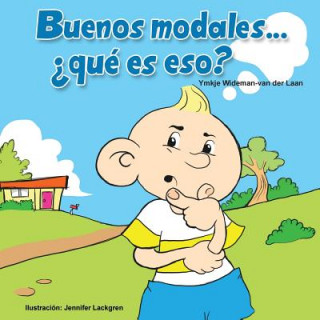 Buenos modales... ?qué es eso?