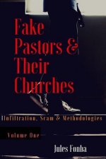 Fake Pastors and Their Churches: Infiltration, Scam & Methodologies
