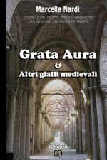 Grata Aura & Altri gialli medievali