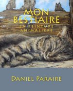 Mon bestiaire: La peinture animali?re