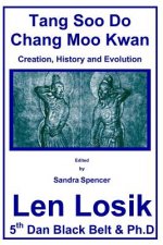 Tang Soo Do Chang Moo Kwan The Creation, History and Evolution