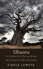 Ubuntu: La Culture de la Paix en Afrique