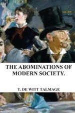 The Abominations of Modern Society