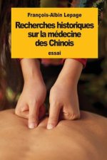 Recherches historiques sur la médecine des Chinois