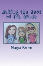 Making the Best of 7th Grade: When Almost Nothing Goes Your Way