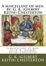 A miscellany of men. by: G. K. (Gilbert Keith) Chesterton
