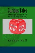 Curious Tales: Five strange and bizarre stories