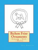 Bichon Frise Ornaments: Color - Cut - Hang