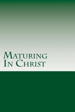 Maturing In Christ