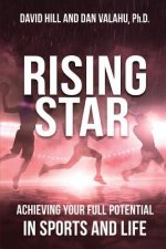 Rising Star: Achieving Your Full Potential in Sports and Life