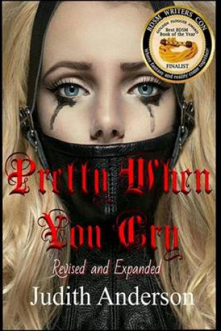 Pretty When You Cry: Revised and Expanded Edition