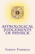 Astrological Judgements of Physick: Medical Astrology