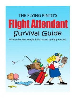 The Flight Attendant Survival Guide