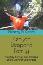 Kenyan Diasporic Family: Stability Abroad and Related Socio-Cultural Challenges