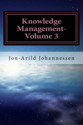 Knowledge Management-Volume 3: Tacit Knowledge and Innovation