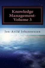 Knowledge Management-Volume 3: Tacit Knowledge and Innovation