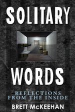 Solitary Words: Reflections From Inside