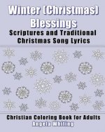 Winter (Christmas) Blessings: Scriptures and Traditional Christmas Song Lyrics
