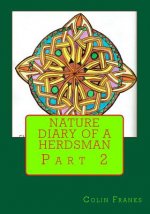 Nature Diary of a Herdsman: Part 2