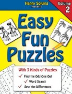 Easy Fun Puzzles, Volume 2: Word Search, Find the Odd One Out and Spot the Differences