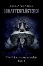 Schattenfluesterer: Die Schatten-Anthologien, Teil II
