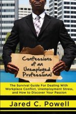 Confessions of An Unemployed Professional