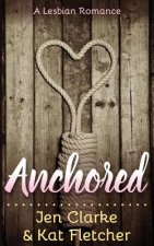 Anchored: A Lesbian Romance