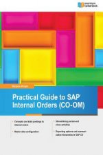 Practical Guide to SAP Internal Orders (CO-OM)