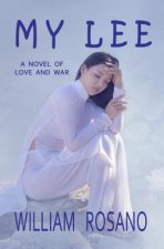 My Lee: A Novel of Love and War