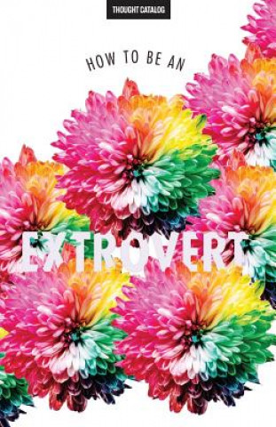 How To Be An Extrovert